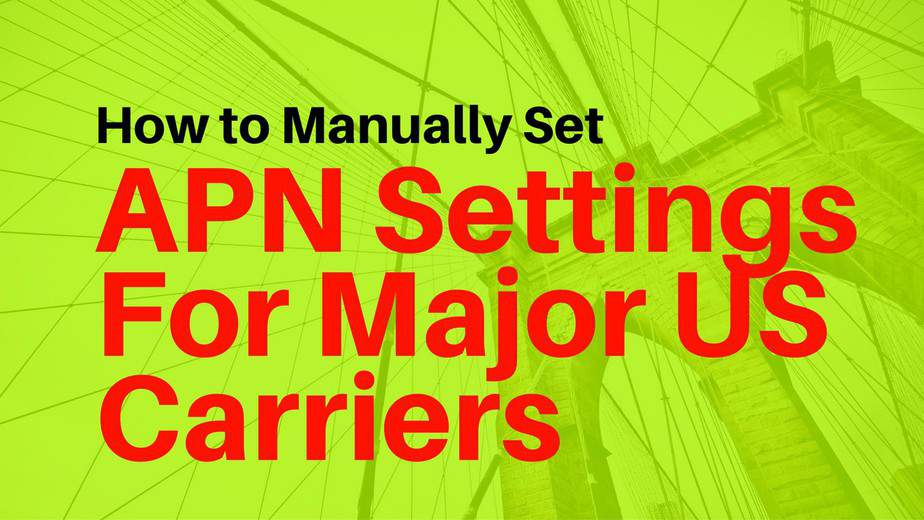 APN-Settings-Guide-for-US-Carriers