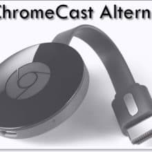 chromecast alternatives