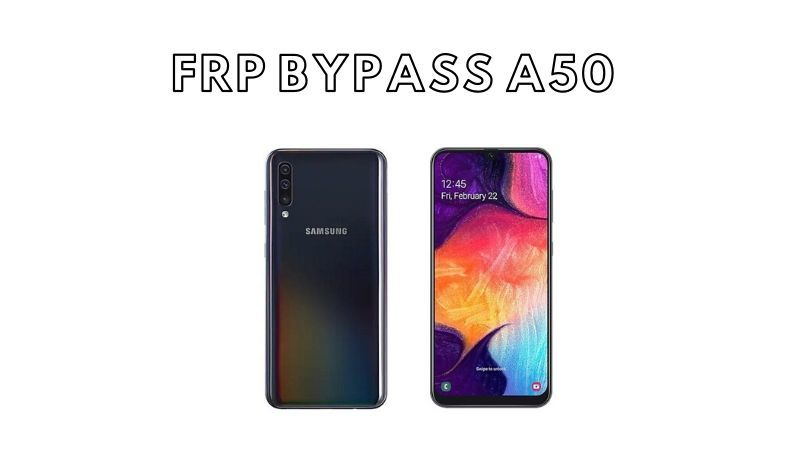 Samsung Galaxy A50 FRP Bypass 2020